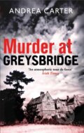 Kniha: Murder at Greysbridge (Andrea Carter). Constable, 2019 Kniha: Murder at Greysbridge (Andrea Carter). Constable, 2019