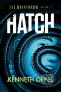 Kniha: Hatch (Kenneth Oppel). , 1900 Kniha: Hatch (Kenneth Oppel). , 1900