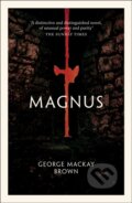 Kniha: Magnus (George Mackay Brown). Birlinn, 2019 Kniha: Magnus (George Mackay Brown). Birlinn, 2019