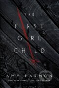 Kniha: The First Girl Child (Amy Harmon). , 2019 Kniha: The First Girl Child (Amy Harmon). , 2019