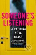 Kniha: Someone's Listening (Seraphina Nova Glass). Titan Books, 2020 Kniha: Someone's Listening (Seraphina Nova Glass). Titan Books, 2020