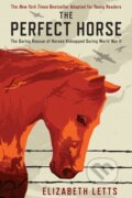 Kniha: Perfect Horse (Elizabeth Letts). , 2020 Kniha: Perfect Horse (Elizabeth Letts). , 2020