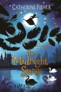 Kniha: The Midnight Swan (Catherine Fisher). Firefly Books, 2020 Kniha: The Midnight Swan (Catherine Fisher). Firefly Books, 2020