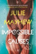 Kniha: Impossible Causes (Julie Mayhew). Raven Books, 2020 Kniha: Impossible Causes (Julie Mayhew). Raven Books, 2020