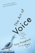 Kniha: The Art of Voice (Tony Hoagland). WW Norton & Co, 2020 Kniha: The Art of Voice (Tony Hoagland). WW Norton & Co, 2020