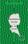 Kniha: Chatterton Square (E H Young). British Library, 2020 Kniha: Chatterton Square (E H Young). British Library, 2020