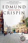 Kniha: Swan Song (Edmund Crispin). , 2018 Kniha: Swan Song (Edmund Crispin). , 2018