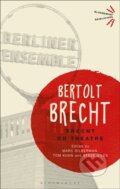 Kniha: Brecht On Theatre (Bertolt Brecht, Tom Kuhn, Prof. Steve Giles a Marc Silberman). Bloomsbury, 2018 Kniha: Brecht On Theatre (Bertolt Brecht, Tom Kuhn, Prof. Steve Giles a Marc Silberman). Bloomsbury, 2018