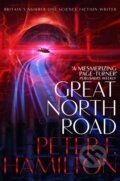 Kniha: Great North Road (Peter F. Hamilton). Pan Books, 2019 Kniha: Great North Road (Peter F. Hamilton). Pan Books, 2019