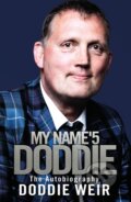 Kniha: My Name'5 DODDIE (Doddie Weir). Black and White, 2019 Kniha: My Name'5 DODDIE (Doddie Weir). Black and White, 2019