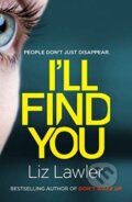 Kniha: I'll Find You (Liz Lawler). Zaffre, 2019 Kniha: I'll Find You (Liz Lawler). Zaffre, 2019