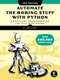Kniha: Automate the Boring Stuff with Python, 2nd Edition (Al Sweigart). No Starch, 2019 Kniha: Automate the Boring Stuff with Python, 2nd Edition (Al Sweigart). No Starch, 2019