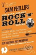 Kniha: Sam Phillips: Der Mann, Der Den Rock N Roll Erfand (Peter Guralnick). Omnibus Press, 2019 Kniha: Sam Phillips: Der Mann, Der Den Rock N Roll Erfand (Peter Guralnick). Omnibus Press, 2019