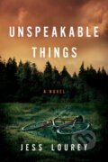 Kniha: Unspeakable Things (Jess Lourey). Thomas & Mercer, 2020 Kniha: Unspeakable Things (Jess Lourey). Thomas & Mercer, 2020