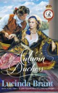 Kniha: Autumn Duchess (Lucinda Brant). , 2020 Kniha: Autumn Duchess (Lucinda Brant). , 2020