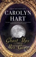 Kniha: Ghost Ups Her Game (Carolyn Hart). Severn House, 2020 Kniha: Ghost Ups Her Game (Carolyn Hart). Severn House, 2020
