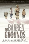 Kniha: The Barren Grounds (David A Robertson). Prentice Hall, 2020 Kniha: The Barren Grounds (David A Robertson). Prentice Hall, 2020