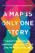 Kniha: A Map Is Only One Story (Mensah Demary a Nicole Chung). , 2020 Kniha: A Map Is Only One Story (Mensah Demary a Nicole Chung). , 2020