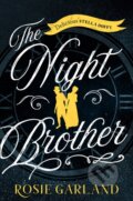 Kniha: The Night Brother (Rosie Garland). The Borough Press, 2018 Kniha: The Night Brother (Rosie Garland). The Borough Press, 2018