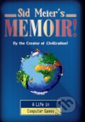 Kniha: Sid Meier's Memoir! (Sid Meier). WW Norton & Co, 2020 Kniha: Sid Meier's Memoir! (Sid Meier). WW Norton & Co, 2020