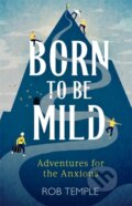 Kniha: Born to be Mild (Rob Temple). Sphere, 2020 Kniha: Born to be Mild (Rob Temple). Sphere, 2020