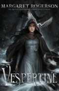 Kniha: Vespertine (Margaret Rogerson). Margaret K. McElderry Books, 2021 Kniha: Vespertine (Margaret Rogerson). Margaret K. McElderry Books, 2021
