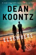 Kniha: ELSEWHERE (Dean Koontz). , 2021 Kniha: ELSEWHERE (Dean Koontz). , 2021