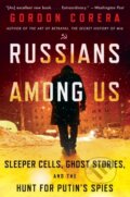 Kniha: Russians Among Us (Gordon Corera). , 2021 Kniha: Russians Among Us (Gordon Corera). , 2021