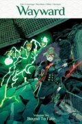 Kniha: Wayward Volume 6: Bound to Fate (Jim Zub). Image Comics, 2018 Kniha: Wayward Volume 6: Bound to Fate (Jim Zub). Image Comics, 2018