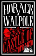 Kniha: The Castle of Otranto (Horace Walpole). Alma Classics, 2018 Kniha: The Castle of Otranto (Horace Walpole). Alma Classics, 2018