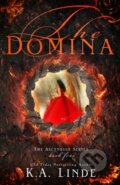 Kniha: The Domina (K.A. Linde). , 2019 Kniha: The Domina (K.A. Linde). , 2019