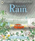 Kniha: Home in the Rain (Bob Graham). Walker books, 2019 Kniha: Home in the Rain (Bob Graham). Walker books, 2019