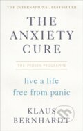 Kniha: The Anxiety Cure (Klaus Bernhardt). Vermilion, 2018 Kniha: The Anxiety Cure (Klaus Bernhardt). Vermilion, 2018