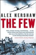 Kniha: The Few (Alex Kershaw). Penguin Books, 2018 Kniha: The Few (Alex Kershaw). Penguin Books, 2018
