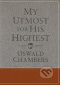 Kniha: My Utmost for His Highest (Oswald Chambers). , 2018 Kniha: My Utmost for His Highest (Oswald Chambers). , 2018