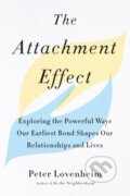 Kniha: The Attachment Effect (Peter Lovenheim). , 2018 Kniha: The Attachment Effect (Peter Lovenheim). , 2018