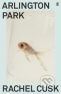 Kniha: Arlington Park (Rachel Cusk). Faber and Faber, 2019 Kniha: Arlington Park (Rachel Cusk). Faber and Faber, 2019