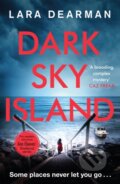 Kniha: Dark Sky Island (Lara Dearman). Trapeze, 2019 Kniha: Dark Sky Island (Lara Dearman). Trapeze, 2019