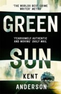 Kniha: Green Sun (Kent Anderson). Mulholland Books, 2019 Kniha: Green Sun (Kent Anderson). Mulholland Books, 2019