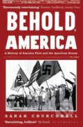 Kniha: Behold, America (Sarah Churchwell). Bloomsbury, 2019 Kniha: Behold, America (Sarah Churchwell). Bloomsbury, 2019