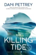 Kniha: The Killing Tide (Dani Pettrey). , 2019 Kniha: The Killing Tide (Dani Pettrey). , 2019