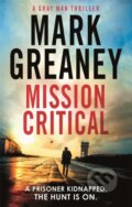 Kniha: Mission Critical (Mark Greaney). Sphere, 2019 Kniha: Mission Critical (Mark Greaney). Sphere, 2019