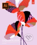 Kniha: Adobe Illustrator Classroom in a Book (2020 release) (Brian Wood). , 2020 Kniha: Adobe Illustrator Classroom in a Book (2020 release) (Brian Wood). , 2020