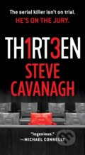 Kniha: Th1rt3en (Steve Cavanagh). Flatiron Books, 2020 Kniha: Th1rt3en (Steve Cavanagh). Flatiron Books, 2020