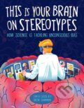 Kniha: This Is Your Brain on Stereotypes (Tanya Lloyd Kyi). Kids Can, 2020 Kniha: This Is Your Brain on Stereotypes (Tanya Lloyd Kyi). Kids Can, 2020