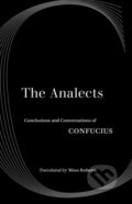 Kniha: The Analects (Confucius). University of California Press, 2020 Kniha: The Analects (Confucius). University of California Press, 2020