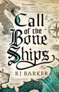 Kniha: Call of the Bone Ships (R J Barker). Orbit, 2020 Kniha: Call of the Bone Ships (R J Barker). Orbit, 2020