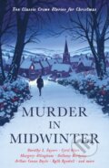 Kniha: Murder in Midwinter (Various a Cecily Gayford). Profile Books, 2020 Kniha: Murder in Midwinter (Various a Cecily Gayford). Profile Books, 2020