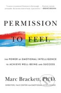 Kniha: Permission to Feel (Marc Brackett). Celadon Books, 2020 Kniha: Permission to Feel (Marc Brackett). Celadon Books, 2020