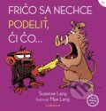 Kniha: Fričo sa nechce podeliť, či čo... (Suzanne Lang), 2026 Kniha: Fričo sa nechce podeliť, či čo... (Suzanne Lang), 2026